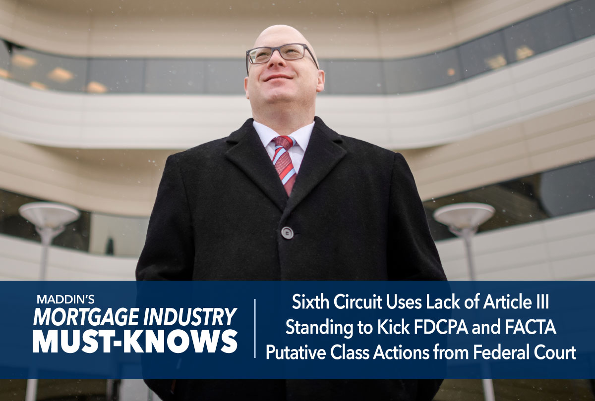 sixth-circuit-uses-lack-of-article-iii-standing-to-kick-fdcpa-and-facta-putative-class-actions-from-federal-court