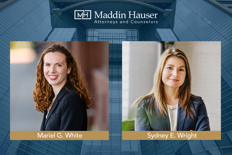 maddin-hauser-welcomes-two-new-associate-attorneys