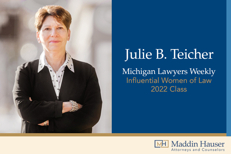 michigan-lawyers-weekly-names-julie-teicher-to-its-2022-class-of-influential-women-of-law