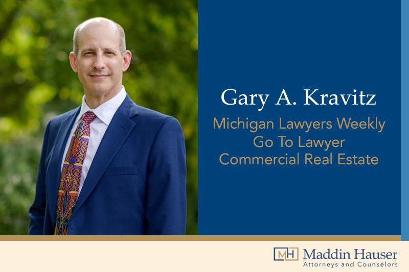 michigan-lawyers-weekly-names-gary-kravitz-a-go-to-lawyer-in-commercial-real-estate